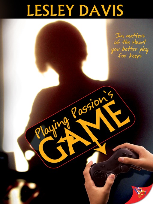 Title details for Playing Passion's Game by Lesley Davis - Wait list